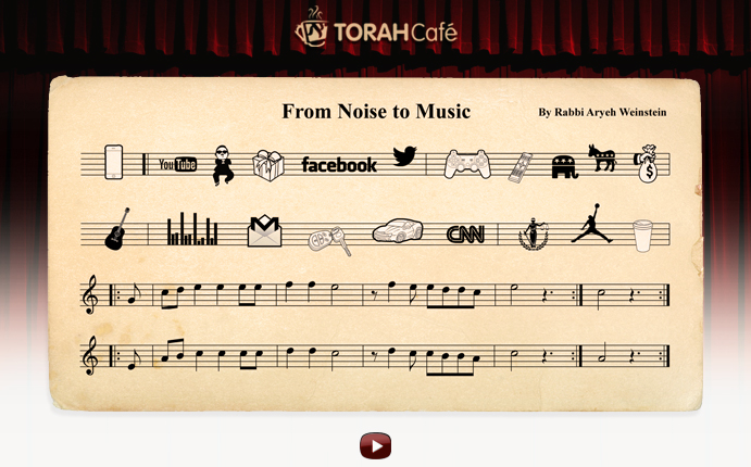 From Noise to Music - Rabbi Aryeh Weinstein